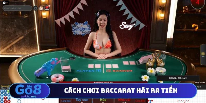 Cách chơi baccarat hái ra tiền